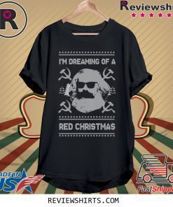 Karl Marx I’m Dreaming Of A Red Christmas 2020 Shirt