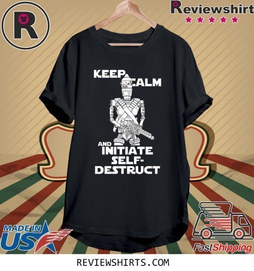 Keep Calm and Initiate Self Destruct Shirt