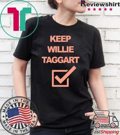 Keep Willie Taggart Shirt