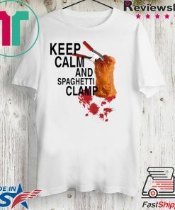 Keep calm and spaghetti clamp shirt