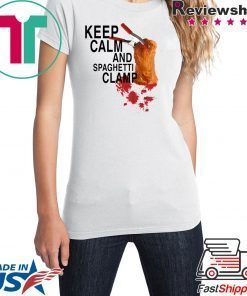 Keep calm and spaghetti clamp shirt