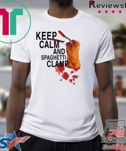 Keep calm and spaghetti clamp shirt