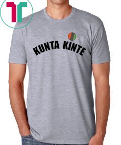 Kunta Kinte Roots Shirt