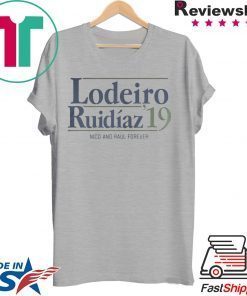 LODEIRO RUIDAZ 2019 NICO AND RAL FOREVER SHIRT