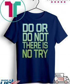Ladies There Is No Try Star Wars Shirt