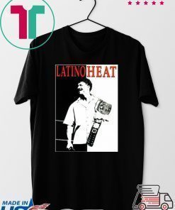 Latino heat shirt