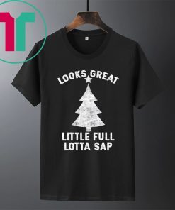 Little Full Lotta Sap Tee Christmas Vacation Santa Shirt