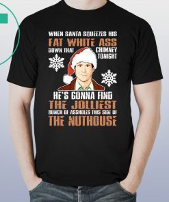 MICHAEL SCOTT WHEN SANTA SQUEEZES HIS FAT WHITE ASS DOWN THAT SHIRT