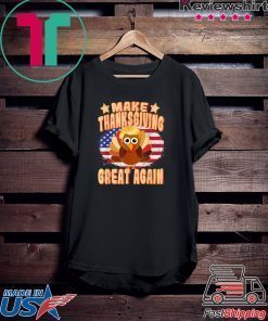 Make Thanksgiving Great Again Thanksgiving Trump Turkey T-Shirt