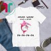Mama Shark needs a drink shirt