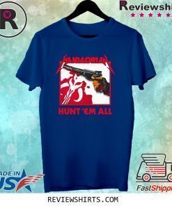 Mandalorian HUNT 'EM ALL Shirt