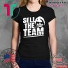 Martha Ford Sell The Team Tee Shirt