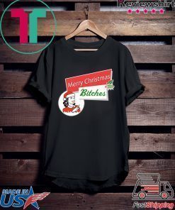 Merry Christmas Bitches Inappropriate Adult Shirt