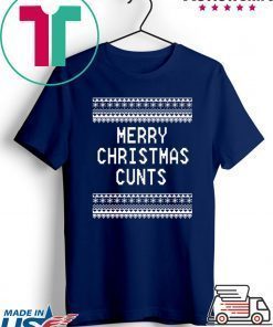 Merry Christmas Cunts Shirt