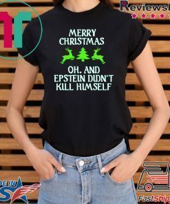 Merry Christmas Epstein Didn’t Kill Himself T-Shirt