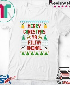 Merry Christmas Ya Filthy Animal Shirt