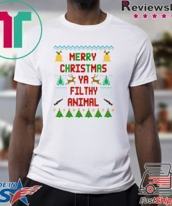 Merry Christmas Ya Filthy Animal Shirt