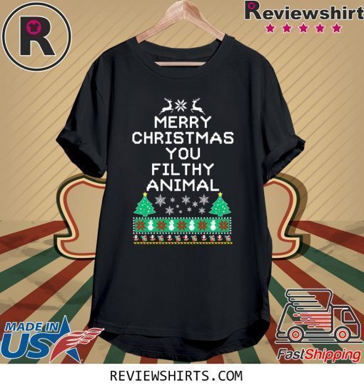Merry Christmas you filthy animal funny ugly Christmas 2020 Shirt