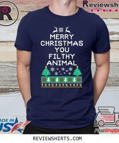 Merry Christmas you filthy animal funny ugly Christmas 2020 Shirt