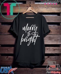 Merry and Bright Christmas shirt