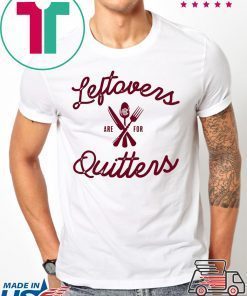 Monogrammed ‘Leftovers Are For Quitters’ Crewneck T-Shirt