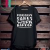 Nobody Cares Work Harder Muscle Gym T-Shirt