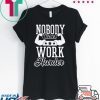 Nobody Cares Work Harder T-Shirt, Nobody Cares, Work Harder, Hustle Shirt
