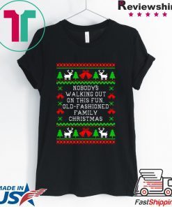 Nobody’s walking out on this fun old-fashioned family Christmas T-Shirt