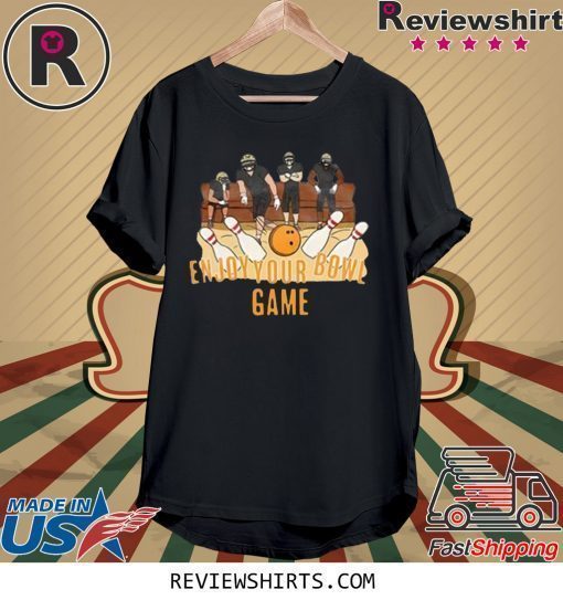 Official Enjoy Your Bowl Game Shirt