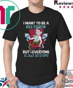 Official Christmas Rick Sanchez I Want To Be A Nice Person But Every One Is Just So Stupid Shirt