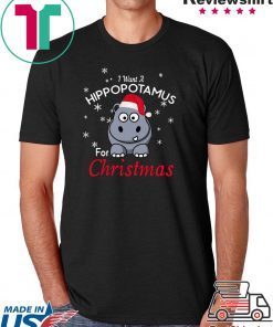 Official I Want A Hippopotamus For Christmas Shirt