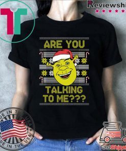 Ogre Ugly Are You Talking To Me Shirt