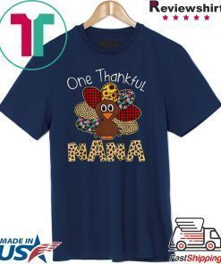 One Thankful Nana Turkey Leopart Thankgivings T-Shirt