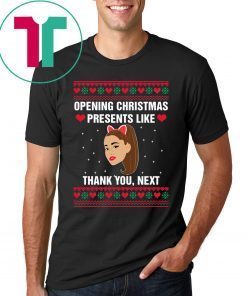 Opening Christmas Presents Like Ariana Grande Thank You Next Shirt