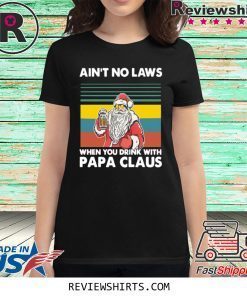 Papa Beer Christmas Aint No Laws When You Drink With Papa Claus Shirt