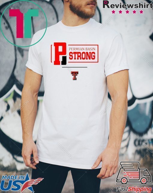 Permian Basin Strong T-shirt