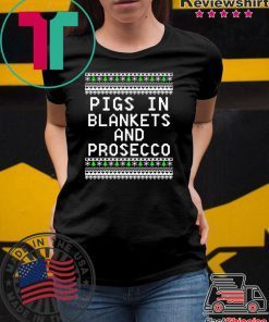 Pigs in blankets and Prosecco Christmas T-shirt