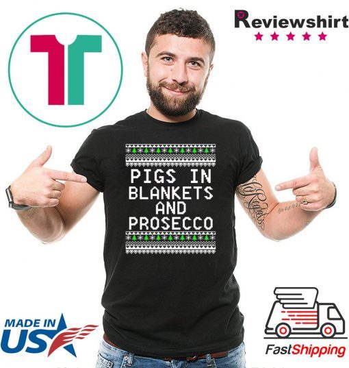 Pigs in blankets and Prosecco Christmas T-shirt