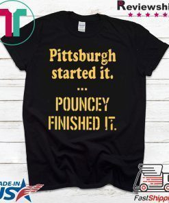 Pittsburgh Started It Pouncey Finished It Tee Shirt