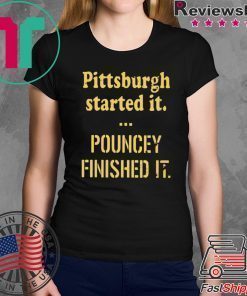 Pittsburgh Started It Pouncey Finished It Tee Shirt