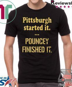 Pittsburgh Started It Pouncey Finished It Tee Shirt