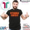 Pittsburgh Started It Shirt Viral Quote T-Shirt