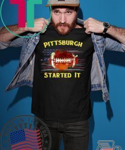 Pittsburgh started it 2020 Shirts