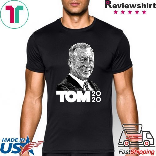 President 2020 Tom Steyer Shirt