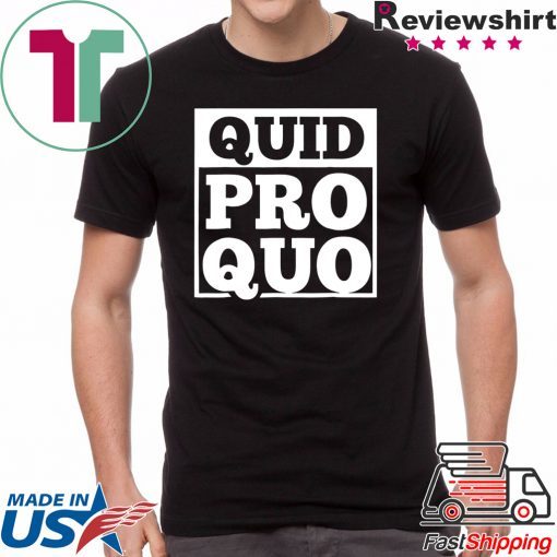 Quid Pro Quo - A Favor for a Favor Tee Shirt