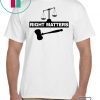 RIGHT MATTERS T-Shirt