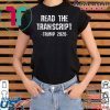 Read The Transcript 2020 Election Anti-Impeachment Pro-Trump T-Shirt