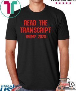 Read The Transcript 2020 Election Pro-Trump Impeachment T-Shirt