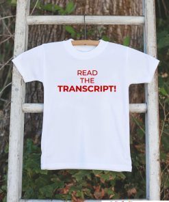 where to buy Read The Transcript Trump T-Shirt