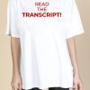 Read The Transcript Trump T-Shirt